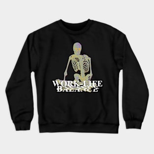 Work Life Balance Crewneck Sweatshirt